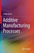 Additive Manufacturing Processes