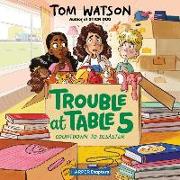 Trouble at Table 5 #6: Countdown to Disaster Lib/E