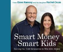 Smart Money Smart Kids: Raising the Next Generation to Win with Money