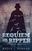 Requiem For The Ripper