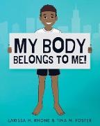 MY BODY BELONGS TO ME!