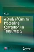 A Study of Criminal Proceeding Conventions in Tang Dynasty