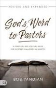 God's Word to Pastors Revised and Expanded: A Practical and Spiritual Guide for Everyday Challenges in Ministry