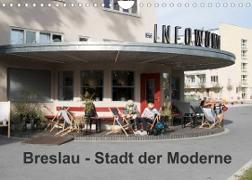 Breslau - Stadt der Moderne (Wandkalender 2022 DIN A4 quer)
