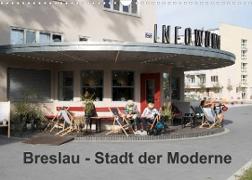 Breslau - Stadt der Moderne (Wandkalender 2022 DIN A3 quer)