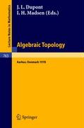 Algebraic Topology, Aarhus 1978