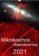 Mikrokosmos - Makrokosmos (Wandkalender 2022 DIN A3 hoch)