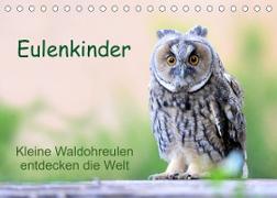 Eulenkinder - Kleine Waldohreulen entdecken die Welt (Tischkalender 2022 DIN A5 quer)