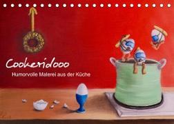 Cookeridooo - Humorvolle Malerei aus der Küche (Tischkalender 2022 DIN A5 quer)