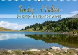 Nendaz - 4-Vallées - Die sonnige Ferienregion der Schweiz (Wandkalender 2022 DIN A2 quer)