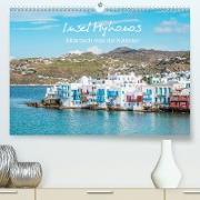 Insel Mykonos - Bilderbuch-Insel der Kykladen (Premium, hochwertiger DIN A2 Wandkalender 2022, Kunstdruck in Hochglanz)