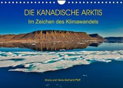 DIE KANADISCHE ARKTIS - Im Zeichen des Klimawandels (Wandkalender 2022 DIN A4 quer)