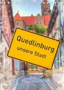 Quedlinburg - unsere Stadt (Tischkalender 2022 DIN A5 hoch)