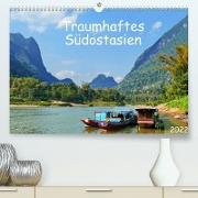 Traumhaftes Südostasien (Premium, hochwertiger DIN A2 Wandkalender 2022, Kunstdruck in Hochglanz)