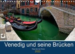 Venedig und seine Brücken (Wandkalender 2022 DIN A4 quer)
