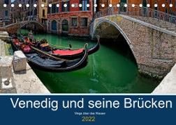 Venedig und seine Brücken (Tischkalender 2022 DIN A5 quer)