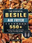 The Essential Besile Air Fryer Cookbook