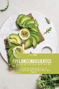 Pflanzenbasiertes Diät-Kochbuch für Einsteiger mit Bildern