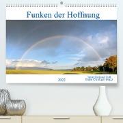 Funken der Hoffnung (Premium, hochwertiger DIN A2 Wandkalender 2022, Kunstdruck in Hochglanz)