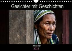 Gesichter mit Geschichten - Myanmar (Wandkalender 2022 DIN A4 quer)