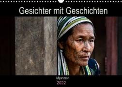 Gesichter mit Geschichten - Myanmar (Wandkalender 2022 DIN A3 quer)