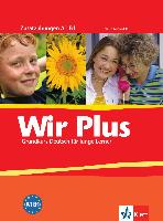 Wir PLUS. Grundkurs Deutsch für junge Lerner. Zusatzübungen. Alle Bundesländer
