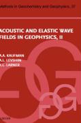 Acoustic and Elastic Wave Fields in Geophysics, Part II