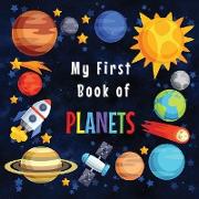 My First Book of Planets: Ages 3-5, 5-7- Solar System Curiosities for Little Ones- Explore Amazing Outer Space Facts and Activity Pages for Pres