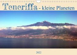 Teneriffa - kleine Planeten (Wandkalender 2022 DIN A4 quer)