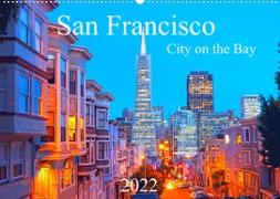San Francisco - City on the Bay (Wandkalender 2022 DIN A2 quer)