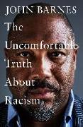 The Uncomfortable Truth About Racism