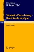 Séminaire Pierre Lelong - Henri Skoda (Analyse) Années 1980/81