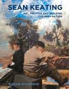 Sean Keating: Art, Politics and Building the Irish Nation