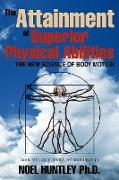 The Attainment of Superior Physical Abilities