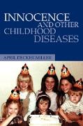 Innocence And Other Childhood Diseases