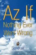 Az If Nothing Ever Went Wrong