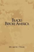 Blacks Before America