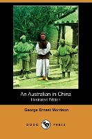 An Australian in China (Illustrated Edition) (Dodo Press)