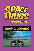 Space Thugs - Chronicle One