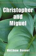 Christopher and Miguel