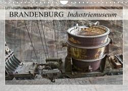 Brandenburg Industriemuseum (Wandkalender 2022 DIN A4 quer)