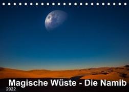 Magische Wüste - Die Namib (Tischkalender 2022 DIN A5 quer)