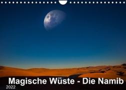 Magische Wüste - Die Namib (Wandkalender 2022 DIN A4 quer)