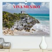 VIVA MEXIKO (Premium, hochwertiger DIN A2 Wandkalender 2022, Kunstdruck in Hochglanz)