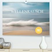 Wellenrausch (Premium, hochwertiger DIN A2 Wandkalender 2022, Kunstdruck in Hochglanz)
