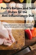 Poultry Recipes and Side Dishes for the Anti-Inflammatory Diet