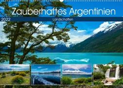 Zauberhaftes Argentinien (Wandkalender 2022 DIN A2 quer)