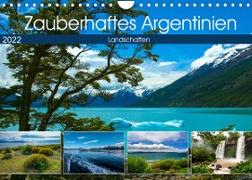 Zauberhaftes Argentinien (Wandkalender 2022 DIN A4 quer)