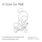 A Rose for Mat