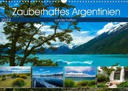 Zauberhaftes Argentinien (Wandkalender 2022 DIN A3 quer)